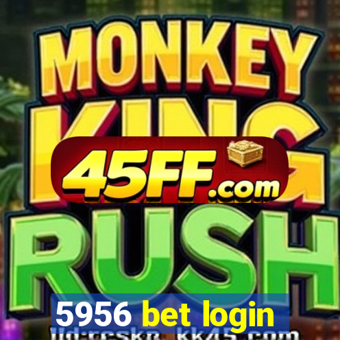 5956 bet login